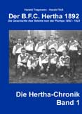 Die Hertha-Chronik Band 1: Der B.F.C. Hertha 1892